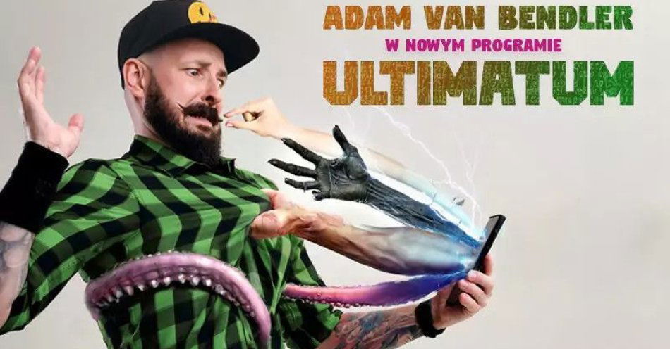 zdjęcie: Adam Van Bendler z nowym programem Ultimatum / kupbilecik24.pl / Adam Van Bendler z nowym programem