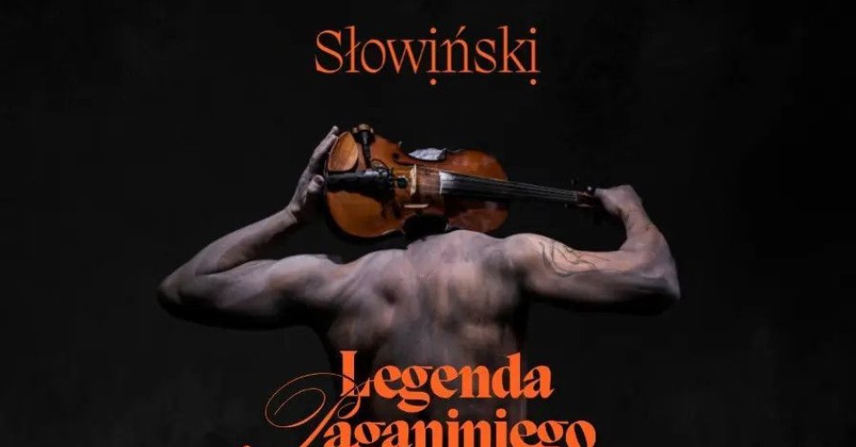 zdjęcie: Legenda Paganiniego / kupbilecik24.pl / LEGENDA PAGANINIEGO