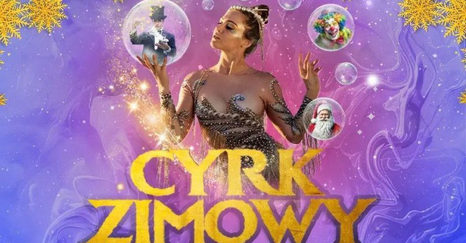 zdjęcie: Zimowa Magia Cyrku / kupbilecik24.pl / Zimowa Magia Cyrku