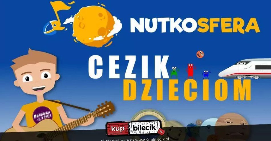 zdjęcie: NutkoSfera - CeZik dzieciom / kupbilecik24.pl / NutkoSfera - CeZik dzieciom