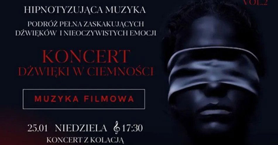 zdjęcie: Koncert Dźwięki w Ciemnosci - Hipnotyzująca Muzyka filmowa. Edycja 2.0 / kupbilecik24.pl / Koncert Dźwięki w Ciemnosci - Hipnotyzująca Muzyka filmowa. Edycja 2.0