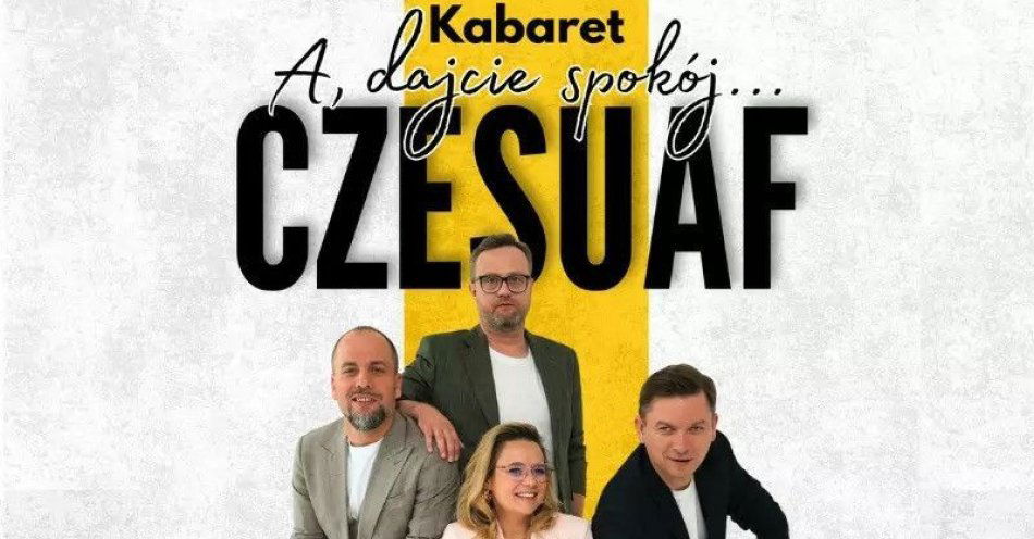 zdjęcie: Nowy program A dajcie spokój / kupbilecik24.pl / Nowy program 