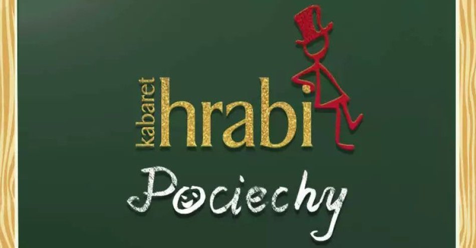 zdjęcie: Kabaret Hrabi: Pociechy / kupbilecik24.pl / Kabaret Hrabi: Pociechy