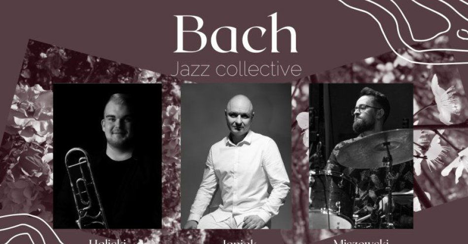 zdjęcie: Bach Jazz Collective - koncert jazzowy / fot. UM Grudziądz