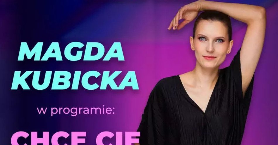 zdjęcie: W programie Chcę cię poznać / kupbilecik24.pl / W programie ''Chcę cię poznać