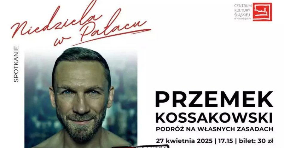 zdjęcie: Przemek Kossakowski: Podróż na Własnych Zasadach / kupbilecik24.pl / Przemek Kossakowski: Podróż na Własnych Zasadach