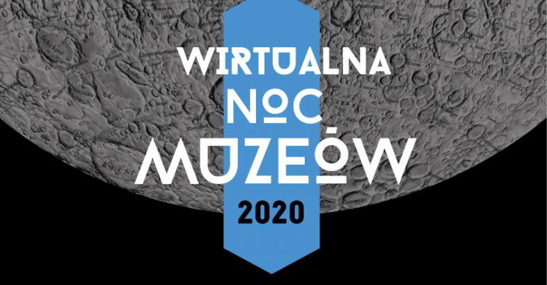 zdjęcie: Wirtualna noc muzeów / fot. nadesłane