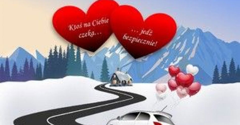 zdjęcie: Jedź bezpiecznie… twoja walentynka czeka! / fot. KPP w Złotoryi