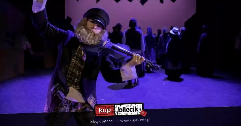 zdjęcie: Skrzypek Na Dachu - Najsłynniejszy musical świata na Licencji Music Theatre Int. Limited / kupbilecik24.pl / Skrzypek Na Dachu - Najsłynniejszy musical świata na Licencji Music Theatre Int. Limited