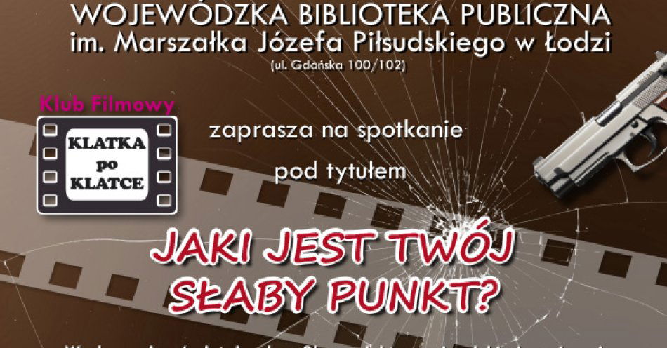 zdjęcie: Klub Filmowy Klatka po klatce zaprasza na spotkanie Jaki jest Twój słaby punkt? / fot. nadesłane