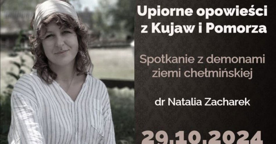 zdjęcie: Upiorne opowieści z Kujaw i Pomorza / fot. UM Grudziądz