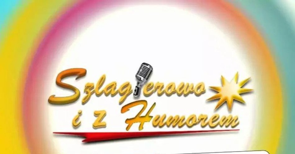 zdjęcie: Szlagierowo i z Humorem / kupbilecik24.pl / Szlagierowo i z Humorem