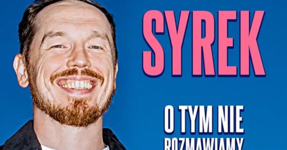 zdjęcie: Antoni Syrek-Dąbrowski O tym nie rozmawiamy 09.11.25 g. 17.00 / kupbilecik24.pl / Warszawa / Antoni Syrek-Dąbrowski / O tym nie rozmawiamy / 09.11.25 g. 17.00