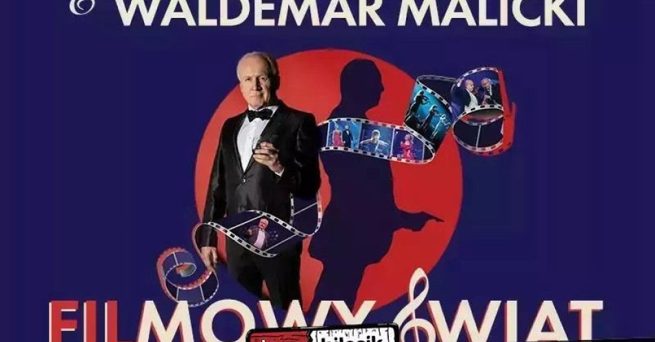 zdjęcie: Filharmonia Dowcipu & Waldemar Malicki - Filmowy Świat / kupbilecik24.pl / Filharmonia Dowcipu & Waldemar Malicki - Filmowy Świat