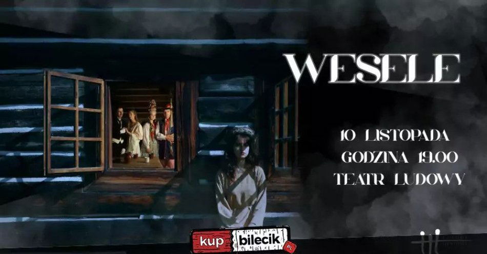 zdjęcie: Wesele - spektakl taneczny / kupbilecik24.pl / Wesele - spektakl taneczny
