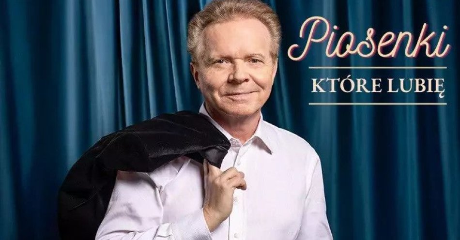 zdjęcie: Michał Bajor -Piosenki, które lubię / kupbilecik24.pl / Michał Bajor -