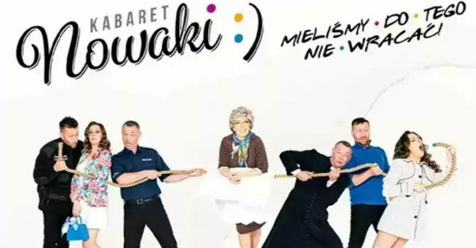 zdjęcie: Kabaret Nowaki w programie Mieliśmy do tego nie wracać! / kupbilecik24.pl / Kabaret Nowaki w programie