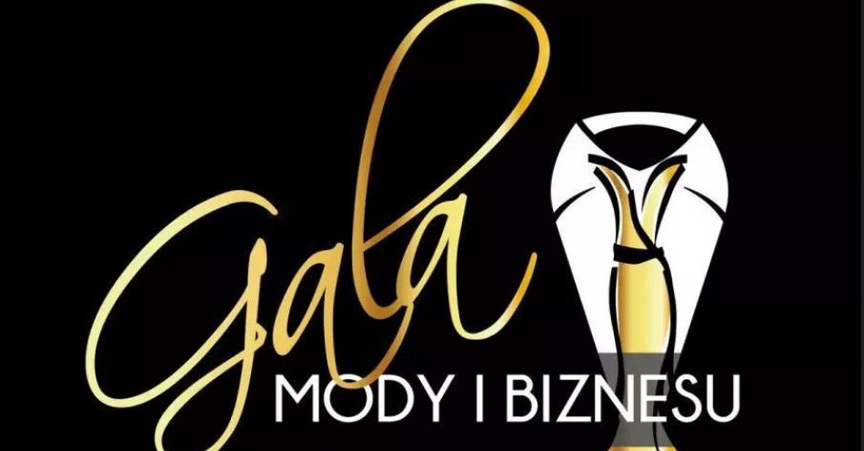zdjęcie: 9. edycja Gali Mody i Biznesu 2025 / kupbilecik24.pl / 9. edycja Gali Mody i Biznesu 2025