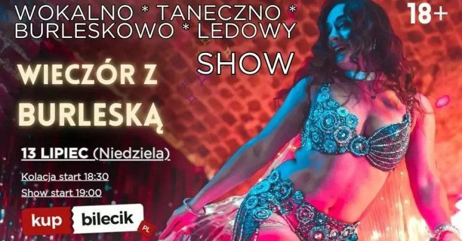 zdjęcie: Wokalno & Taneczno & Burleskowo & Ledowy Show! / kupbilecik24.pl / Wokalno & Taneczno & Burleskowo & Ledowy Show!