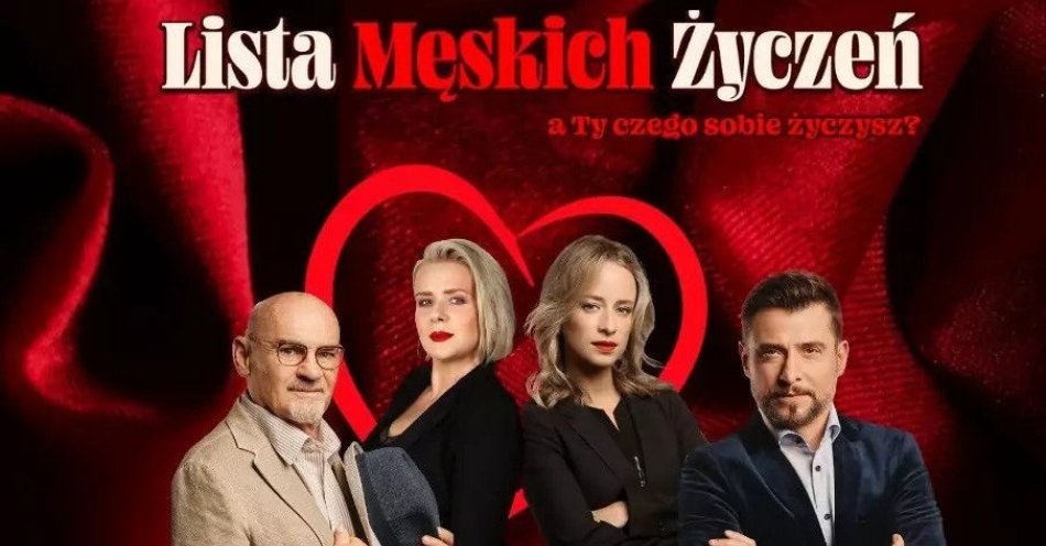 zdjęcie: Lista Męskich Życzeń - doskonała komedia w gwiazdorskiej obsadzie! / kupbilecik24.pl / Lista Męskich Życzeń - doskonała komedia w gwiazdorskiej obsadzie!