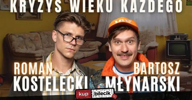 Warszawa Kostelecki i Młynarski - Kryzys wieku każdego 21.04.26, g. 19:00