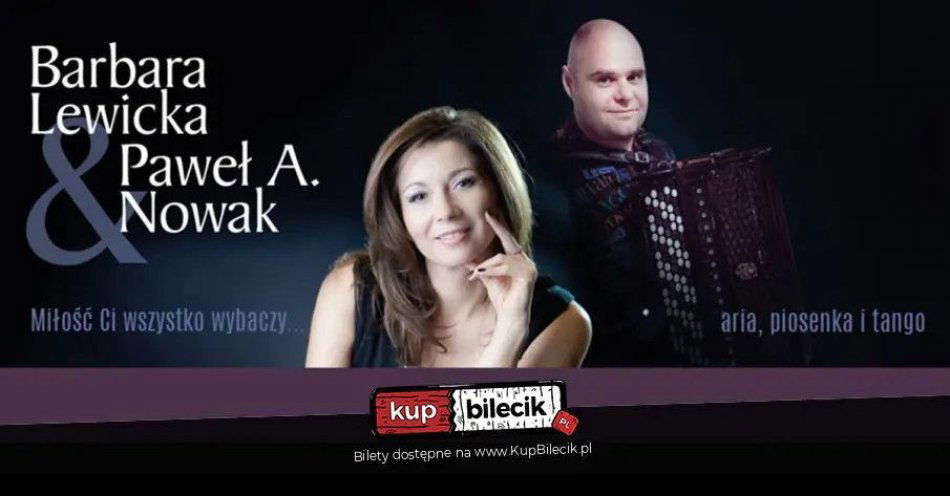 zdjęcie: Barbara Lewicka & Paweł A. Nowak / kupbilecik24.pl / Barbara Lewicka & Paweł A. Nowak