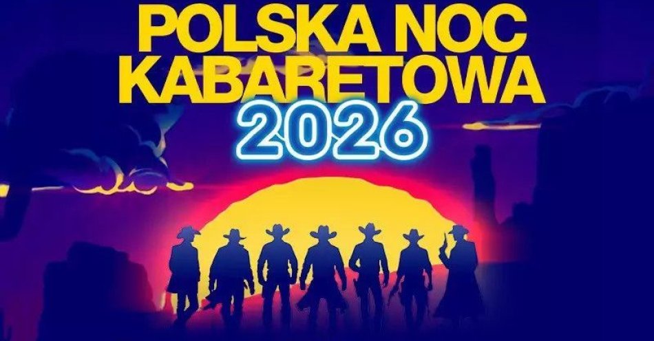 zdjęcie: Polska Noc Kabaretowa 2026 - Siedmiu wspaniałych / kupbilecik24.pl / Polska Noc Kabaretowa 2026 - Siedmiu wspaniałych