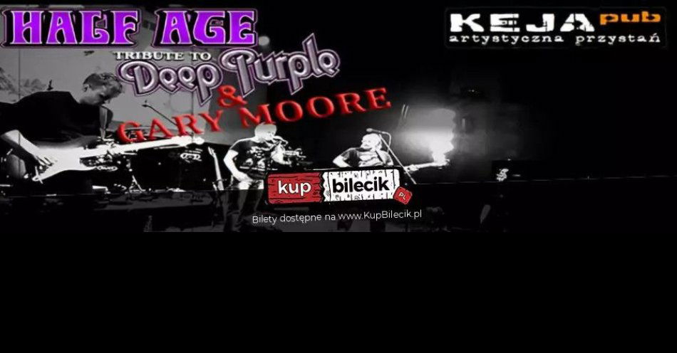 zdjęcie: Tribute Deep Purple & Gary Moore...koncert grupy Half Age / kupbilecik24.pl / Tribute Deep Purple & Gary Moore...koncert grupy Half Age