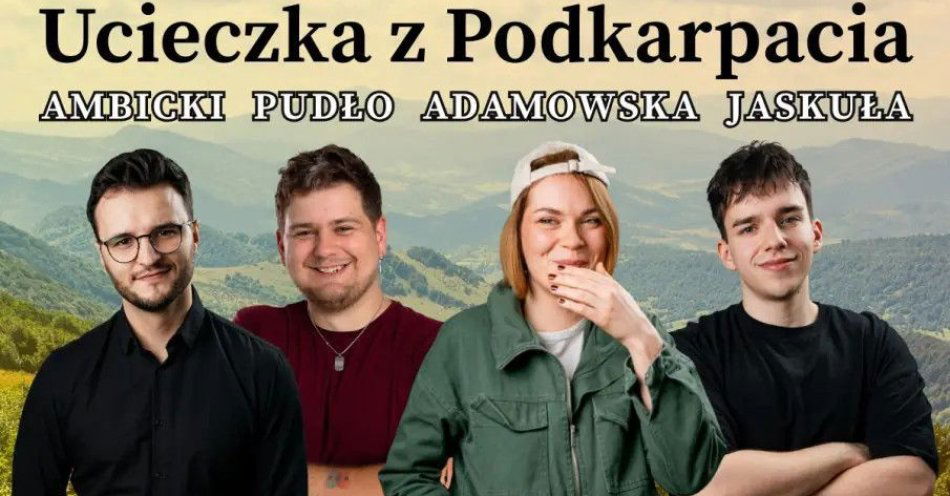 zdjęcie: Ucieczka z Podkarpacia / kupbilecik24.pl / Ucieczka z Podkarpacia