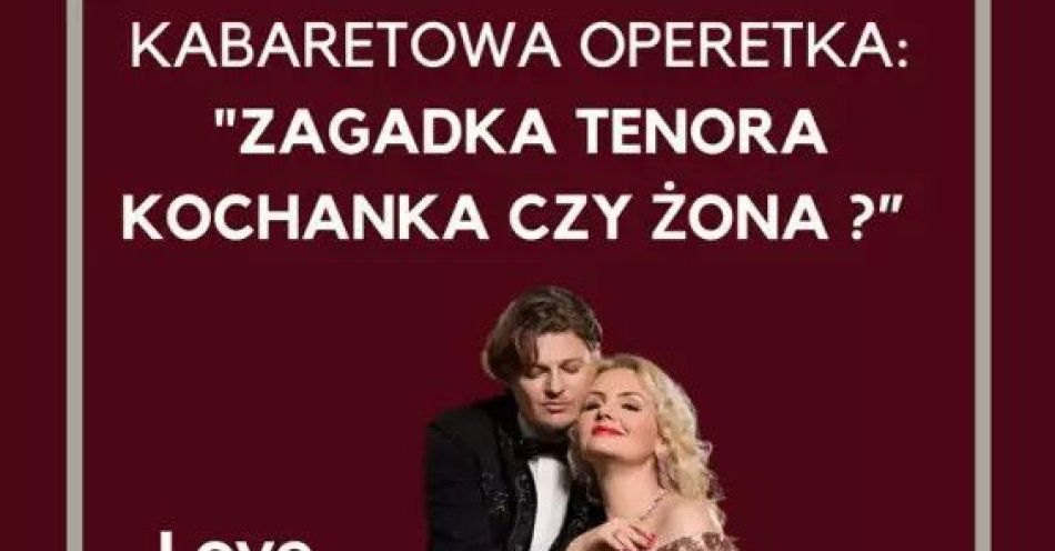 zdjęcie: Zagadka Tenora Kochanka czy Żona / kupbilecik24.pl / Zagadka Tenora Kochanka czy Żona