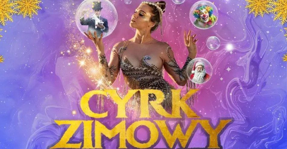 zdjęcie: Zimowa Magia Cyrku / kupbilecik24.pl / Zimowa Magia Cyrku