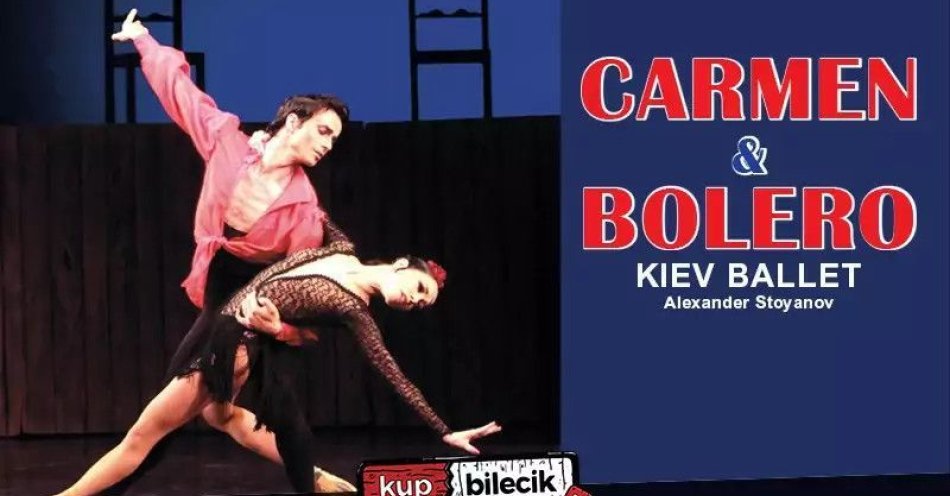 zdjęcie: Carmen & Bolero Kiev Balet / kupbilecik24.pl / Carmen & Bolero Kiev Balet