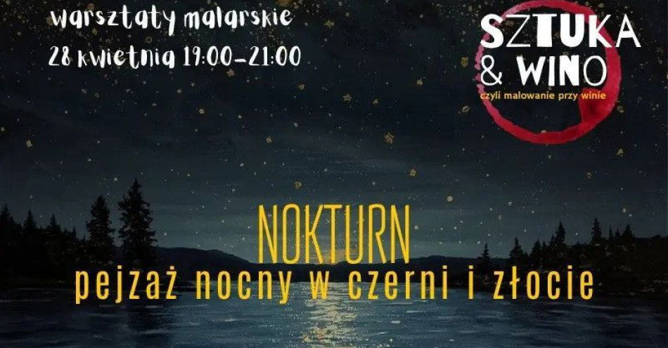 zdjęcie: Malowanie przy winie w Aioli - Nokturn: pejzaż nocny w czerni i złocie / kupbilecik24.pl / Malowanie przy winie w Aioli - Nokturn: pejzaż nocny w czerni i złocie