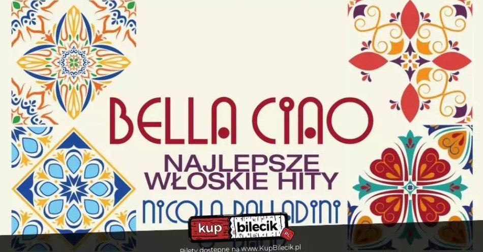 zdjęcie: BELLA CIAO - najlepsze włoskie hity gra Nicola Palladini & Band / kupbilecik24.pl / BELLA CIAO - najlepsze włoskie hity gra Nicola Palladini & Band