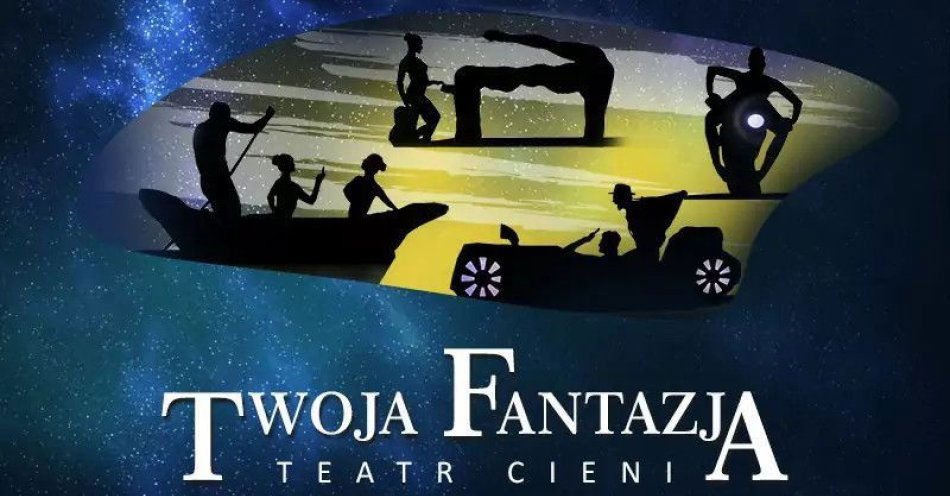 zdjęcie: Spektakl Twoja Fantazja / kupbilecik24.pl / Spektakl