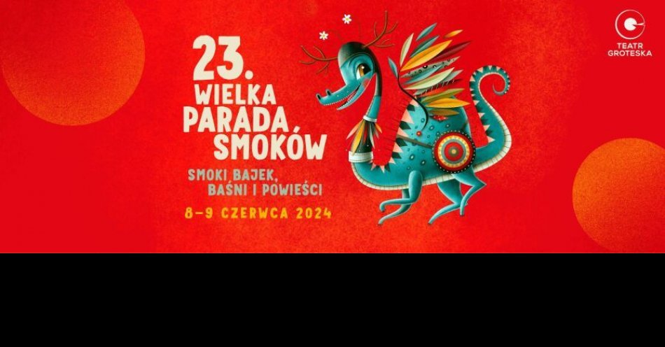 zdjęcie: 23. Wieka Parada Smoków już w ten weekend w Krakowie! / fot. UM Kraków / Fot. materiały prasowe