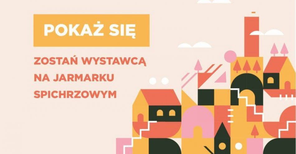 zdjęcie: Ruszyły zapisy na Jarmark Spichrzowy / fot. UM Grudziądz