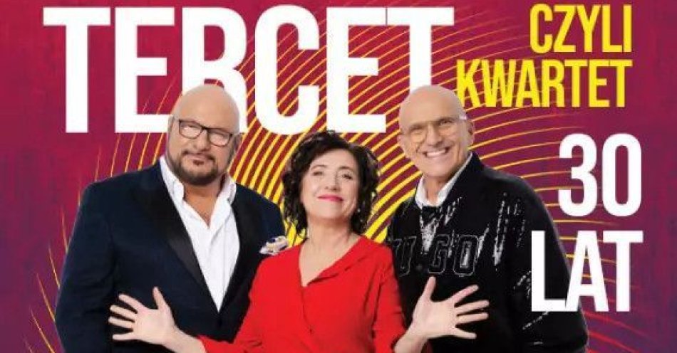 zdjęcie: Tercet, czyli kwartet / kupbilecik24.pl / Tercet, czyli kwartet