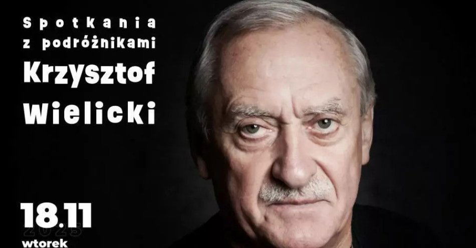 zdjęcie: Krzysztof Wielicki - spotkanie z podróżnikiem / kupbilecik24.pl / Krzysztof Wielicki - spotkanie z podróżnikiem