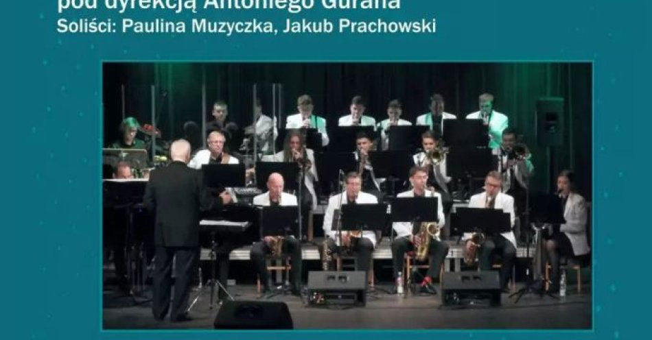 zdjęcie: Przemyski Big Band pod dyrekcją Antoniego Gurana / kupbilecik24.pl / Przemyski Big Band pod dyrekcją Antoniego Gurana