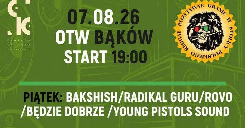 zdjęcie: Bakshish, Radikal Guru, RoVo, Będzie Dobrze, Young Pistols Sound, F16 Soundsystem / kupbilecik24.pl / Bakshish, Radikal Guru, RoVo, Będzie Dobrze, Young Pistols Sound, F16 Soundsystem