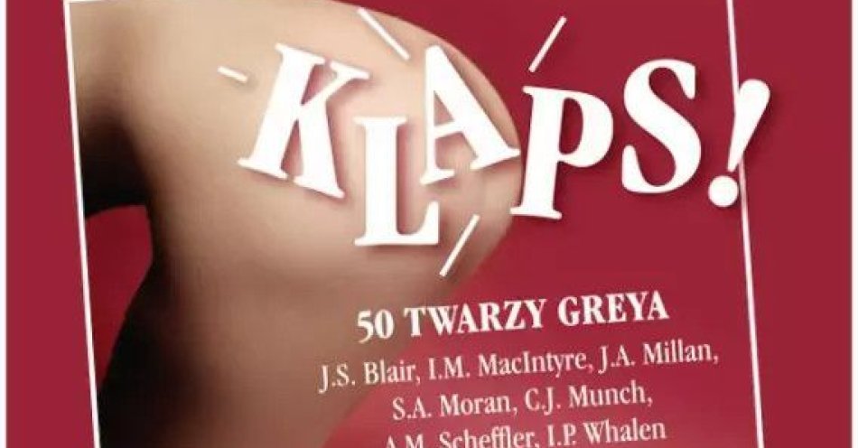 zdjęcie: Klaps! 50 twarzy Greya / kupbilecik24.pl / Klaps! 50 twarzy Greya