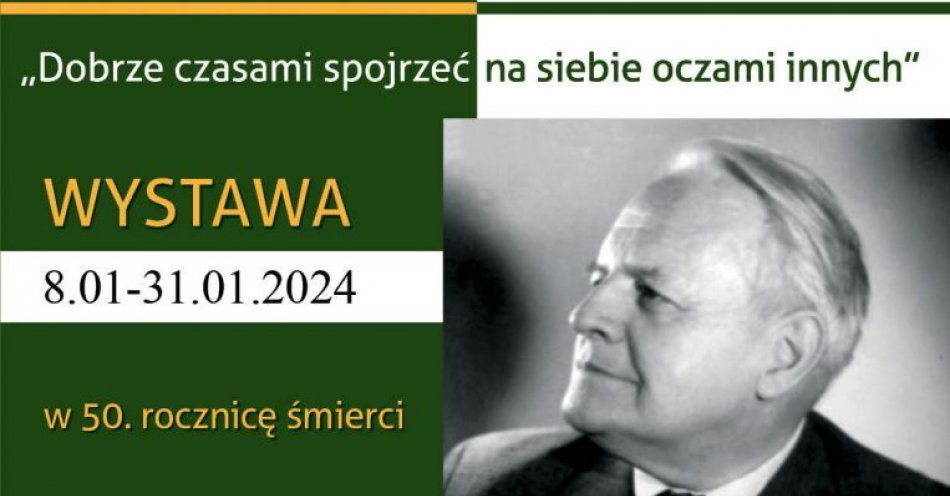 zdjęcie: Dobrze czasami spojrzeć na siebie oczami innych”. Wystawa w 50. rocznicę śmierci Melchiora Wańkowicza / fot. nadesłane