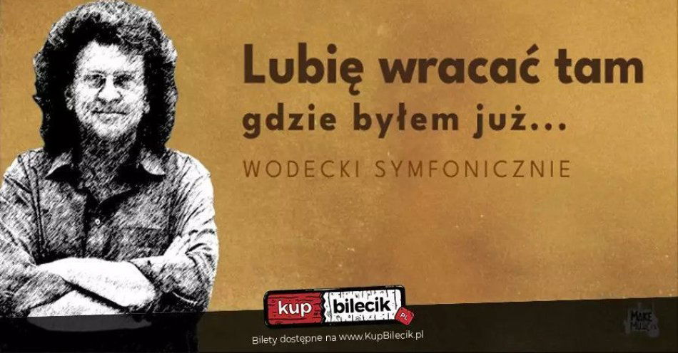 zdjęcie: Wodecki symfonicznie / kupbilecik24.pl / Wodecki symfonicznie