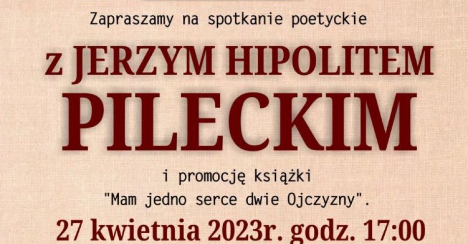 zdjęcie: Spotkanie poetyckie z Jerzym Hipolitem Pileckim / fot. nadesłane