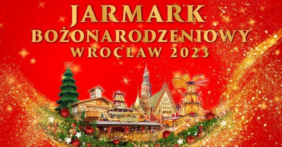 zdjęcie: Wrocław po raz 16. zadba o najlepszą świąteczną atmosferę – 24 listopada rusza Jarmark Bożonarodzeniowy / fot. nadesłane