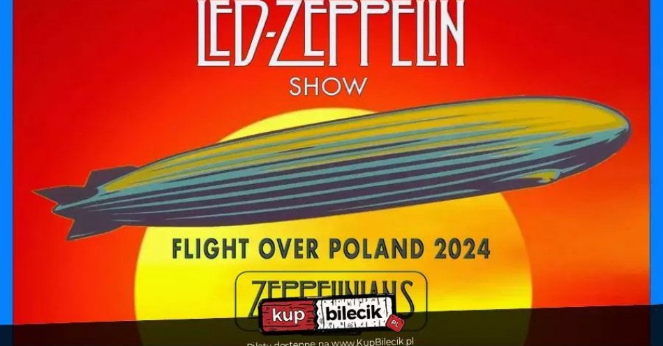 zdjęcie: Led-Zeppelin Show by Zeppelinians. Flight Over Poland 2024 / kupbilecik24.pl / Led-Zeppelin Show by Zeppelinians | Flight Over Poland 2024
