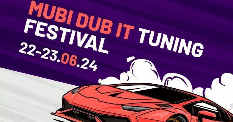 zdjęcie: MUBI DUB IT Tuning Festiwal / kupbilecik24.pl / MUBI DUB IT Tuning Festiwal