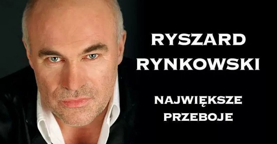 zdjęcie: Ryszard Rynkowski - największe przeboje / kupbilecik24.pl / Ryszard Rynkowski - największe przeboje