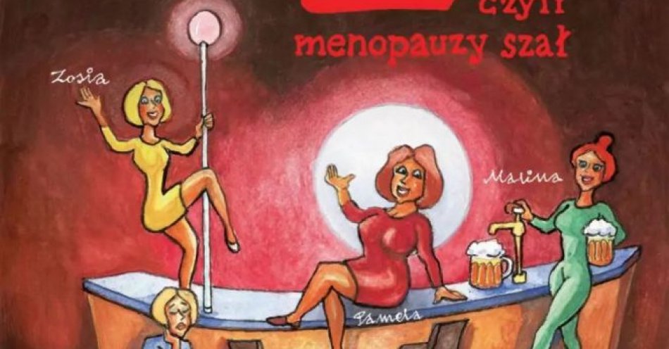zdjęcie: Klimakterium 2 czyli menopauzy szał / kupbilecik24.pl / Klimakterium 2 czyli menopauzy szał